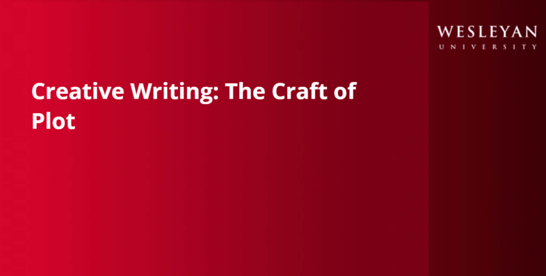 Уэслианский university — Creative Writing: The Craft of Plot